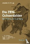 Kopp, Zensho W. - Die ZEN-Ochsenbilder