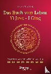 Osten, René van - Das Buch vom Leben - YI JING - I GING