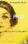 Keller, Hildegard E. - Frei sein