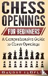 Templar, Magnus - Chess Openings for Beginners