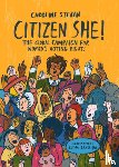 Stevan, Caroline - Citizen She!: The Global Campaign for Women's Voting Rights