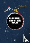 Herji - Big Bangs and Black Holes: A Graphic Novel Guide to the Universe