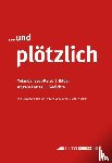 Jacot-Parel, Yolanda, Lottaz, Angelo - ...und plötzlich