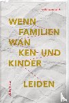 Arnold, Sabine - Wenn Familien wanken und Kinder leiden