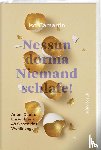 Camartin, Iso - Nessun dorma - Niemand schlafe!