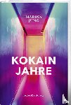 Jung, Marina - Kokainjahre