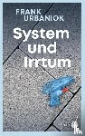 Frank, Urbaniok - System und Irrtum
