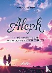 Hanßen, Marliese & Vera - Aleph - Die erfüllte göttliche Partnerschaft im Neuen Zeitalter