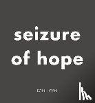 Horn, Roni - Roni Horn: Seizure of Hope