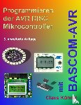 Kuhnel, Claus - Programmieren der AVR RISC Microcontroller mit BASCOM-AVR