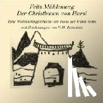 Mühlenweg, Fritz - Der Christbaum von Hami