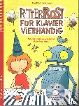 Hilbert, Jörg, Felix, Janosa - Ritter Rost für Klavier vierhändig