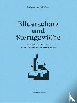 Gantenbein, Köbi - Bilderschatz und Sterngewölbe