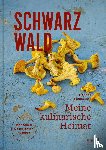 Finkbeiner, Hannes - Schwarzwald. Meine kulinarische Heimat