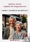 Baylie, Beate - Family Moments in England - AUTUMN YEARS - Englisch für Junggebliebene