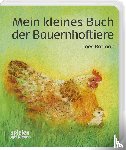 Botman, Loes - Mein kleines Buch der Bauernhoftiere