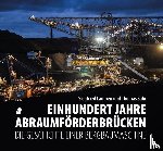 Laumen, Siegfried, Suhr, Thomas - Einhundert Jahre Abraumförderbrücken