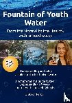 Ferger, Dietmar - Fountain of Youth Water