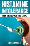 Schweigler, Dirk - Histamine intolerance from a totally new perspective