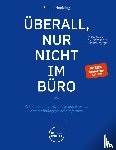Hockling, Sabine - Überall, nur nicht im Büro