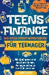 Koch, Erik - Teens Finance – Das coole Finanz-Mitmachbuch für Teenager