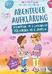 Ritter, Kristin - Abenteuer Aufklärung – Das interaktive Mitmachbuch für Kinder ab 6 Jahren