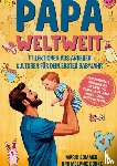 Sommer, Mario - Papa weltweit: 111 Lektionen aus anderen Kulturen für dein erstes Babyjahr
