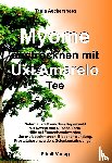 Aeckersberg, Tanja - Myome austrocknen mit Uxi Amarelo Tee