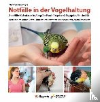 Hakemeyer, Matthias - Notfälle in der Vogelhaltung