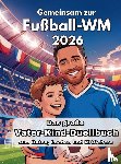 Richter, Maik - Das große Vater-Kind-Duellbuch - Gemeinsam zur Fußball-WM 2026