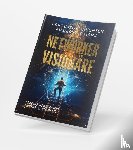  - Networker Visionäre - Erfolgsgeschichten aus erster Hand