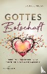 Milan, Gabriel - Gottes Botschaft: Begegnungen mit Herrn I Texte und Gedichte I Christ I Gott I Jesus Christus