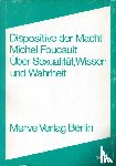 Foucault, Michel - Dispositive der Macht