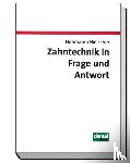Hohmann, Arnold, Hielscher, Werner - Zahntechnik in Frage und Antwort