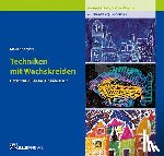 Merz, Marianne - Techniken mit Wachskreiden