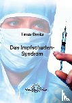 Smits, Tinus - Das Impfschaden-Syndrom