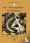 Francé, Raoul H. - Das Leben im Boden / Das Edaphon