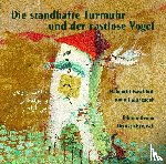 Kaschkuli, Mahdocht - Die standhafte Turmuhr und der rastlose Vogel