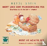 Sayin, Betül - Mert und der wundersame Fes