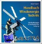 Crome, Horst - Handbuch Windenergie-Technik - Windkraftanlagen in handwerklicher Fertigung