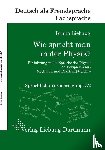 Liebaug, Bruno - Wie spricht man in der Physik?