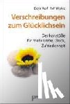 Wolf, Doris, Merkle, Rolf - Verschreibungen zum Glücklichsein
