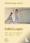 Hengstenberg, Elfriede - Entfaltungen. Bilder und Schilderungen aus meiner Arbeit mit Kindern