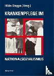  - Krankenpflege im Nationalsozialismus