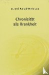 Werthmann, Konrad - Chronizität als Krankheit