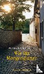 Koch, Karl - Wie im Morgenglanze - Weimarer Morgenspaziergänge