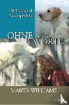 Williams, Marta - Ohne Worte