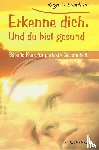 Lanphear, Roger G. - Erkenne Dich. Und du bist gesund