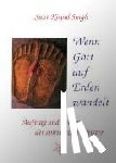 Singh, Sant Kirpal - Wenn Gott auf Erden wandelt