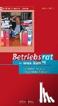 Kellner, Klaus - Betriebsrat - was tun?